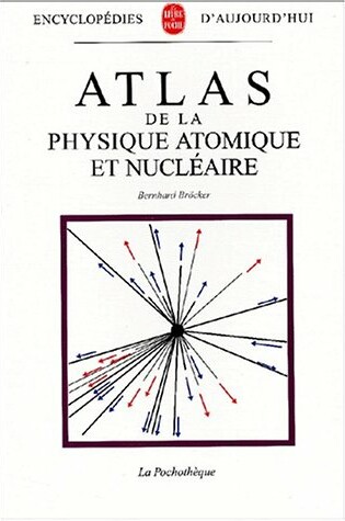 Cover of Atlas de La Physique Atomique Et Nucleaire