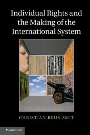 Cover of Individual Rights and the Making of the International System