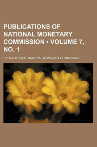 Cover of Publications of National Monetary Commission (Volume 7, No. 1 )