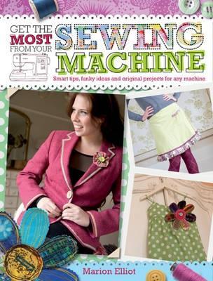 Book cover for Get the Most from Your Sewing Machine