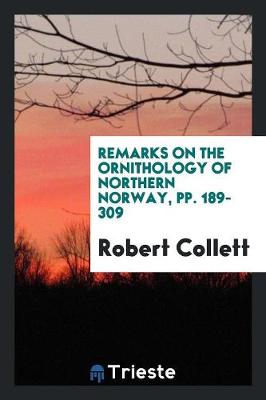 Book cover for Remarks on the Ornithology of Northern Norway, Pp. 189-309