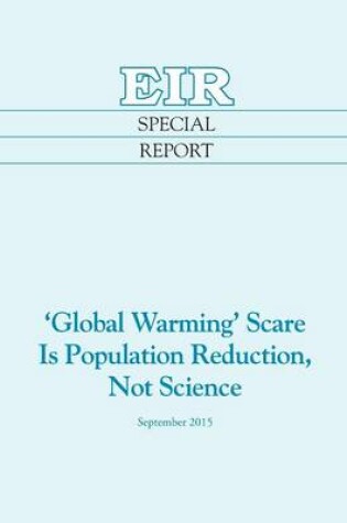 Cover of 'Global Warming' Scare Is Population Reduction, Not Science