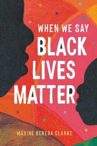 Cover of When We Say Black Lives Matter