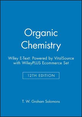Book cover for Organic Chemistry, 12e Wiley E-Text: Powered by Vitalsource with Wileyplus Ecommerce Set