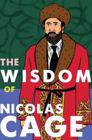 Cover of The Wisdom of Nicolas Cage