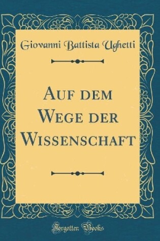 Cover of Auf Dem Wege Der Wissenschaft (Classic Reprint)