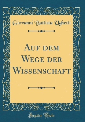 Book cover for Auf Dem Wege Der Wissenschaft (Classic Reprint)