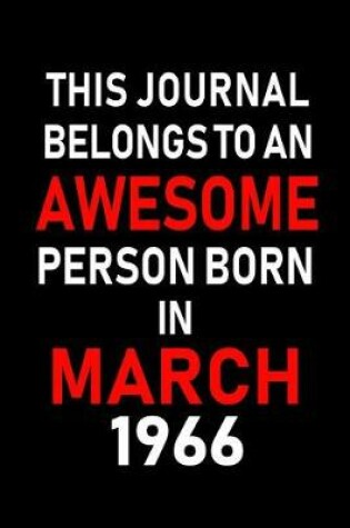 Cover of This Journal Belongs to an Awesome Person Born in March 1966