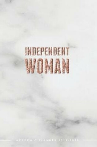 Cover of Independent Woman Academic Planner 2019-2020