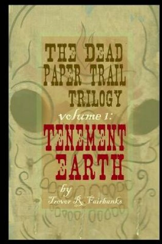 Cover of The Dead Paper Trail Trilogy Volume #1