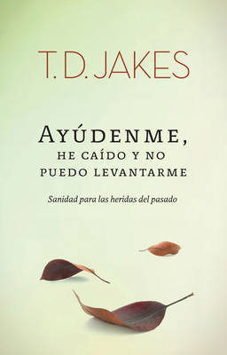 Book cover for Ayudenme, He Caido y No Puedo Levantarme