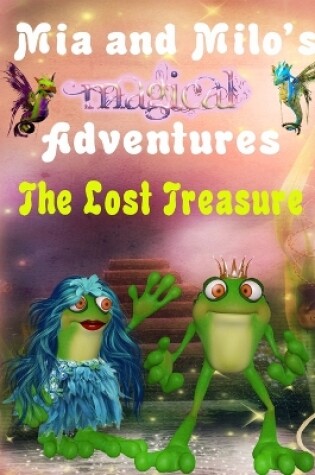 Cover of Mia and Milo's Magical Adventures