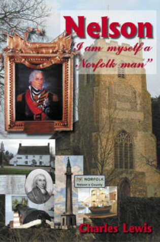 Cover of Nelson I am Myself a Norfolk Man