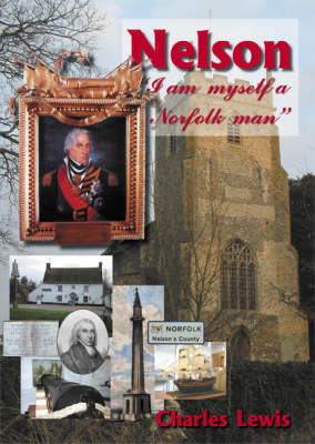 Book cover for Nelson I am Myself a Norfolk Man