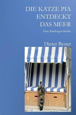 Book cover for Die Katze Pia entdeckt das Meer