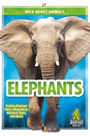 Cover of Wild About Animals: Elephants