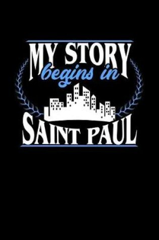 Cover of My Story Begins in Saint Paul