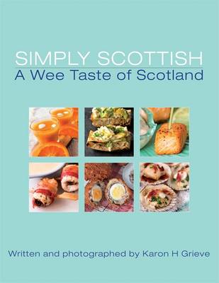 Cover of Simply Scottish a Wee Taste of Scotland