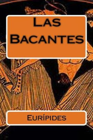 Cover of Las Bacantes (Spanish Edition)