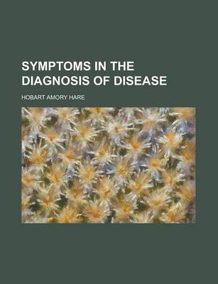 Book cover for Symptoms in the Diagnosis of Disease