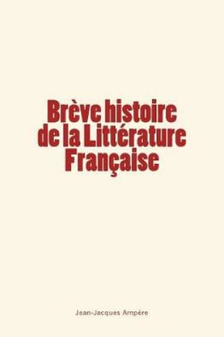 Cover of Breve histoire de la Litterature Francaise