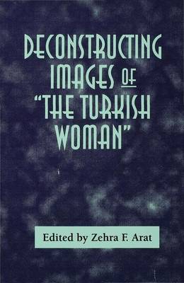 Book cover for Deconstructing Images of the Turkish Woman