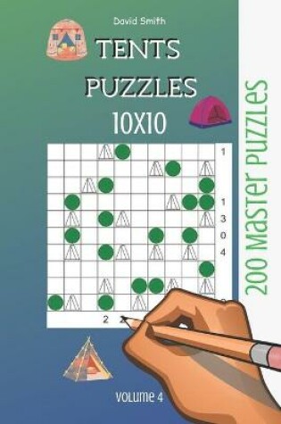 Cover of Tents Puzzles - 200 Master Puzzles 10x10 vol.4