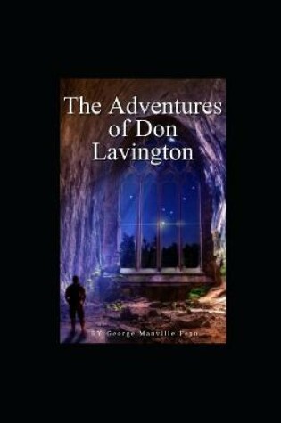Cover of The Adventures of Don Lavington illustrated