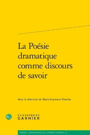 Cover of La Poesie Dramatique Comme Discours de Savoir