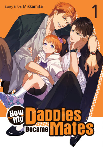 Cover of How My Daddies Became Mates Vol. 1