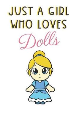 Book cover for Just A Girl Who Loves Dolls