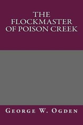 Cover of The Flockmaster of Poison Creek