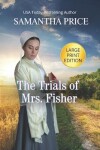 Book cover for The Trials of Mrs. Fisher LARGE PRINT