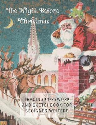 Book cover for The Night Before Christmas Tracing Copywork and Sketchbook for Beginner Writers
