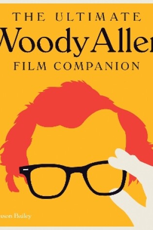 Cover of The Ultimate Woody Allen Film Companion