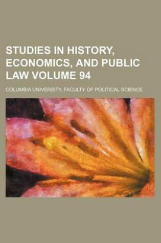 Cover of Studies in History, Economics, and Public Law Volume 94