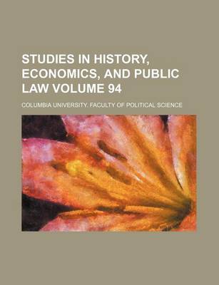 Book cover for Studies in History, Economics, and Public Law Volume 94