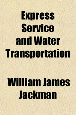 Cover of Express Service and Water Transportation