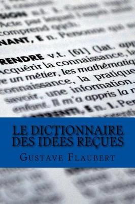 Book cover for Le Dictionnaire des id es re ues