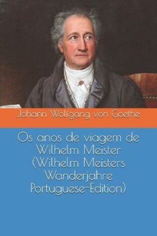 Cover of Os anos de viagem de Wilhelm Meister (Wilhelm Meisters Wanderjahre Portuguese-Edition)