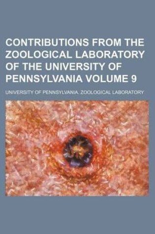 Cover of Contributions from the Zoological Laboratory of the University of Pennsylvania Volume 9