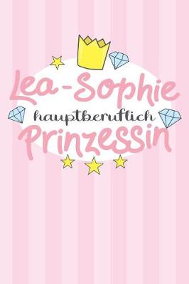 Book cover for Lea-Sophie - hauptberuflich Prinzessin