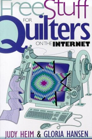 Cover of Free Stuff for Quilters on the Internet