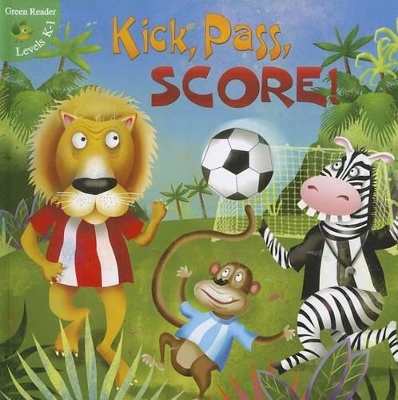 Book cover for Kick, Pass, Score!