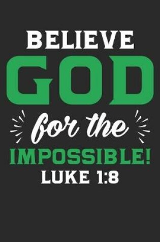 Cover of believe god for the impossible