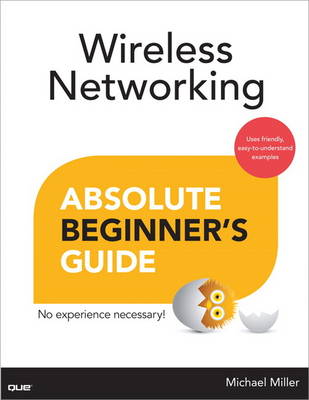 Cover of Wireless Networking Absolute Beginner's Guide