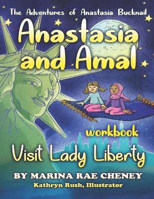 Book cover for Anastasia and Amal Visit Lady Liberty - WORKBOOK