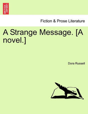 Book cover for A Strange Message. [A Novel.]