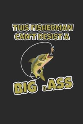 Book cover for This Fisherman Can't Resist A Big Bass