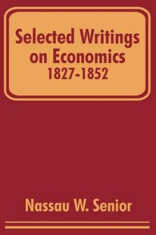 Cover of Selected Writings on Economics 1827-1852